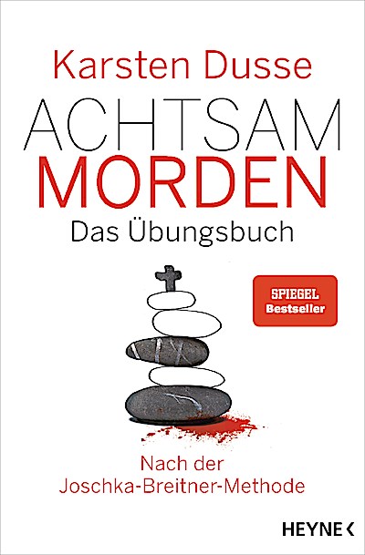 Achtsam morden – Das Übungsbuch nach der Josch...