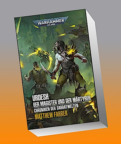 Warhammer 40.000 - Urdesh - Der Magister und der Märtyrer