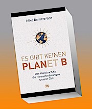 Es gibt keinen Planet B: Das Handbuch für die großen Herausforderungen unserer Zeit (Midas Sachbuch) Fakten, Analysen, Strategien: So können wir die Probleme der Menschheit lösen!