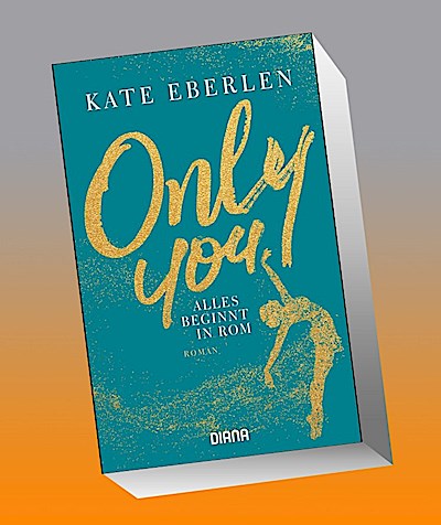 Only You - Alles beginnt in Rom