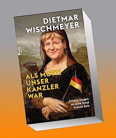 Als Mutti unser Kanzler war