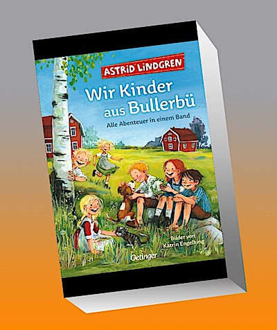 Wir Kinder aus Bullerbü. Alle Abenteuer in einem Band