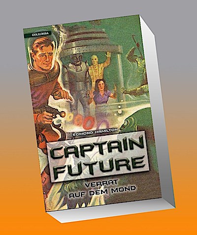 Captain Future 10: Verrat auf dem Mond