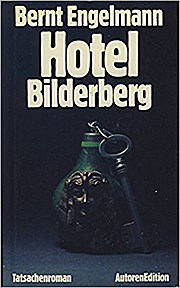 Hotel Bilderberg: Tatsachenroman (Autoren Edition)